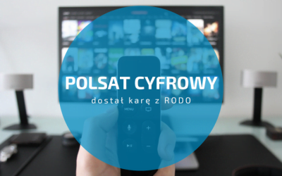 Bądź sprytniejszy niż Cyfrowy Polsat – uniknij kary z RODO
